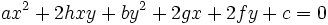 ax^2 + 2hxy + by^2 +2gx + 2fy + c = 0\;
