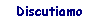 Discutiamo